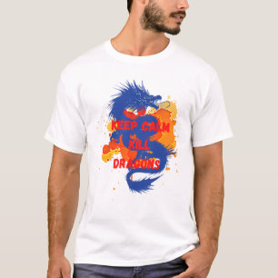 Camiseta Mantenha calma, dragões matares