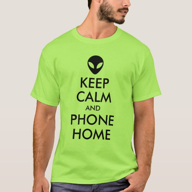 Camiseta Mantenha calma e a Alienígena do telefone para cas (Frente)