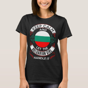 Camiseta Mantenha Calma E A Menina Búlgara Manipulando A C