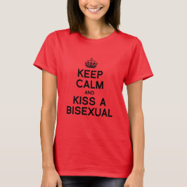 CAMISETA MANTENHA CALMA E BEIJE UM BISEXUAL