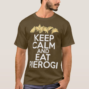 Camiseta Mantenha Calma E Coma Pierogi Mulheres Poloneses M