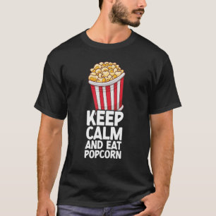 Camiseta Mantenha Calma E Coma Pipoca Pipoca Pipoca Snack