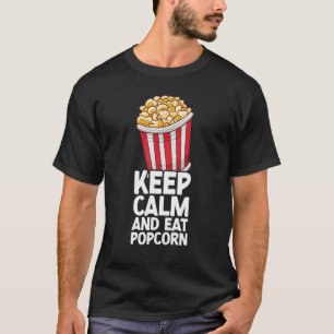 Camiseta Mantenha Calma E Coma Pipoca Pipoca Pipoca Snack