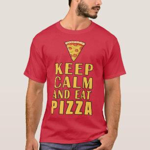 Camiseta Mantenha Calma E Coma Pizza Engraçado Premium