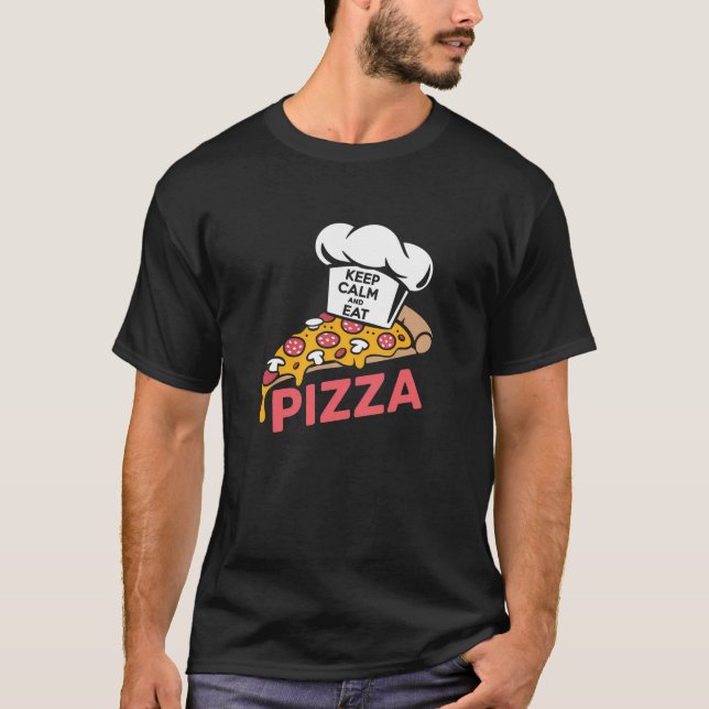 Camiseta Mantenha Calma E Coma Pizza Engraçados Comidas (Frente)