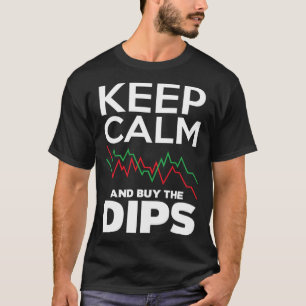 Camiseta Mantenha Calma E Comprar O Dia Do Investidor Do Di
