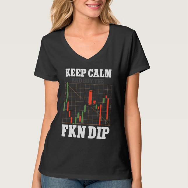 Camiseta Mantenha Calma E Comprar O Fkn Dip Crypto Trader (Frente)