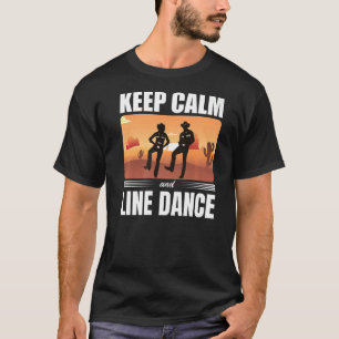 Camiseta Mantenha Calma E Dançarino De Linha De Dança