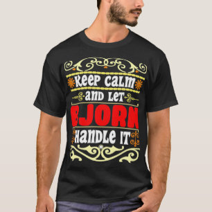Camiseta Mantenha Calma E Deixe Bjorn Manipular O Nome Do B