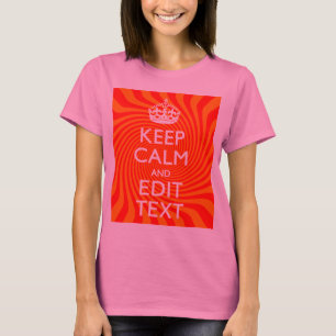 Camiseta Mantenha Calma E Faça Seu Texto Girar Laranja