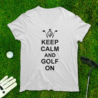 Camiseta Mantenha Calma e Golfe No Golfe, Cotação Divertida
