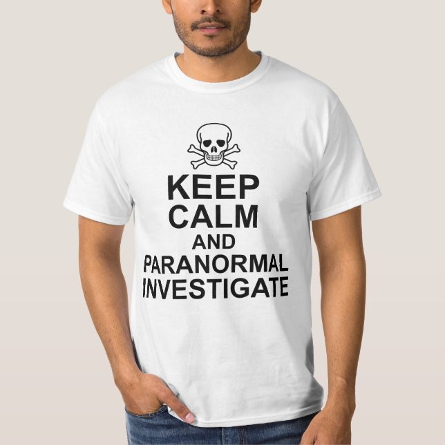 Camiseta Mantenha calma e Paranormal Investigue (Frente)