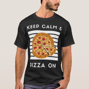Camiseta Mantenha Calma e Pizza Em Pizza Engraçada Pizza Pi