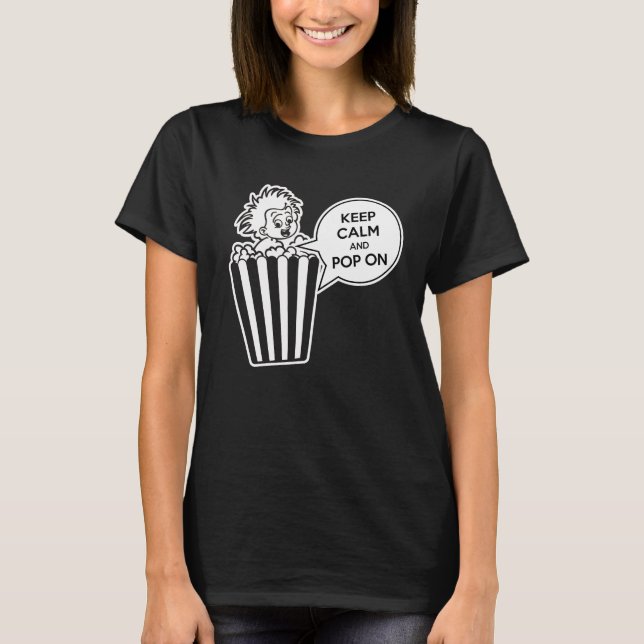 Camiseta Mantenha Calma E Pop (Frente)