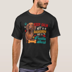 Camiseta Mantenha Calma O Dachshund Não É Um Cão Engraçado 