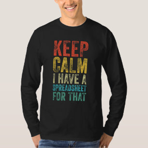 Camiseta Mantenha Calma Tenho Uma Folha De Cálculo Para O E