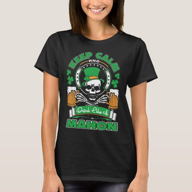 Camiseta Mantenha Calmo Beba Como Mahon Irlandês St Patrick (Frente)