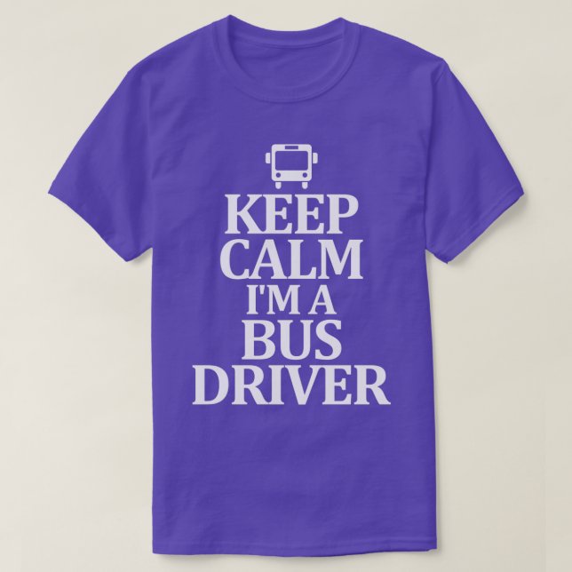 Camiseta Mantenha Calmo Driver De Barramento Ix27m A (Frente do Design)