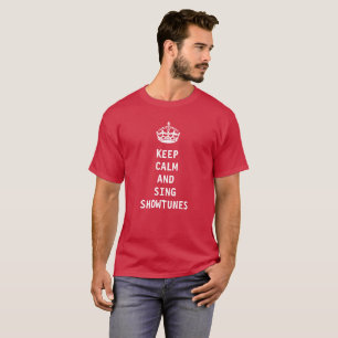 Camiseta Mantenha calmo e cante Showtunes