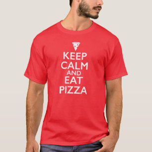 Camiseta Mantenha calmo e coma a pizza