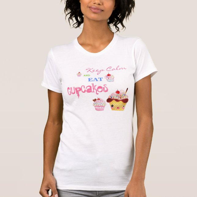 Camiseta Mantenha calmo e coma cupcakes (Frente)
