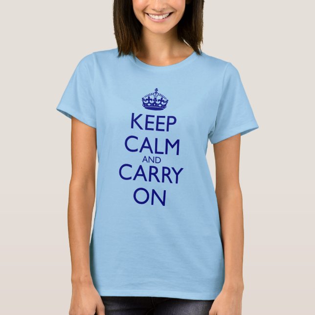 Camiseta Mantenha calmo e continue o texto dos azuis (Frente)