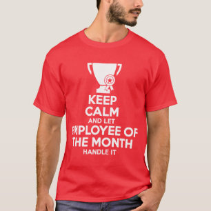 Camiseta Mantenha calmo e deixe o empregado do mês