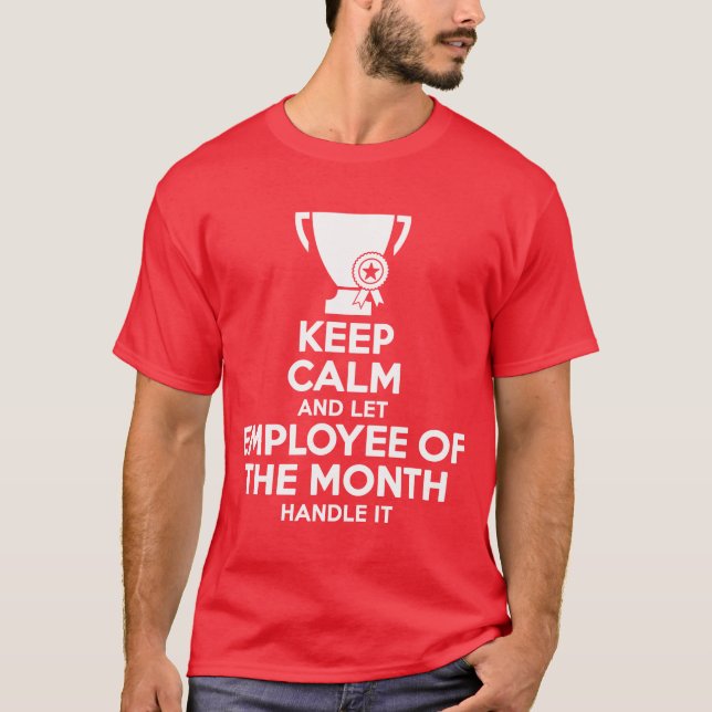 Camiseta Mantenha calmo e deixe o empregado do mês (Frente)
