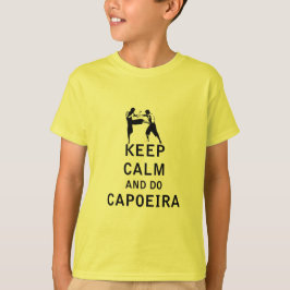 Camiseta Mantenha calmo e faça Capoeira