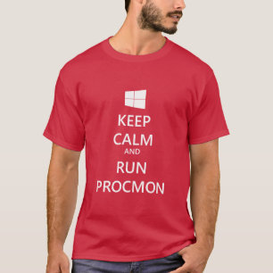 Camiseta Mantenha calmo e funcione ProcMon