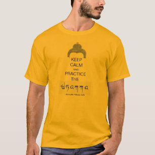 Camiseta Mantenha calmo e… prática o dhamma!