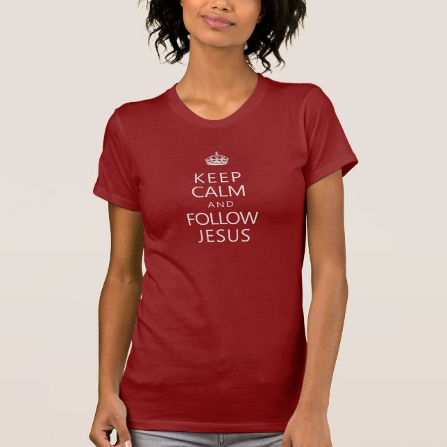 Camiseta Mantenha calmo e siga Jesus (Frente)