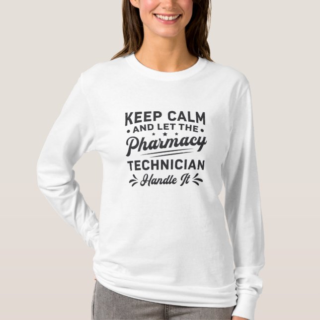 Camiseta Mantenha Calmo Farmacêutico Engraçado Técnico de F (Frente)