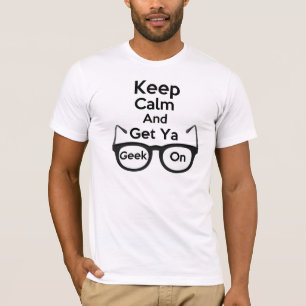 Camiseta Mantenha calmo & obtenha o geek de Ya no roupa