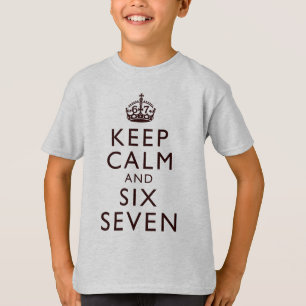 Camiseta Mantenha Calmo Seis Sete Roupas de Humor Viral Mem