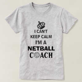 Camiseta Mantenha Calmo Treinador Netball em Slogan