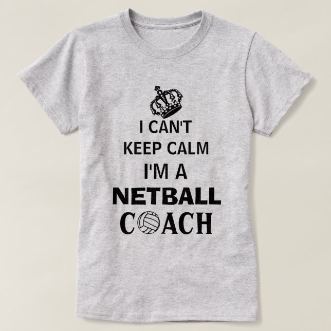 Camiseta Mantenha Calmo Treinador Netball em Slogan (Frente do Design)