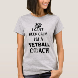 Camiseta Mantenha Calmo Treinador Netball em Slogan