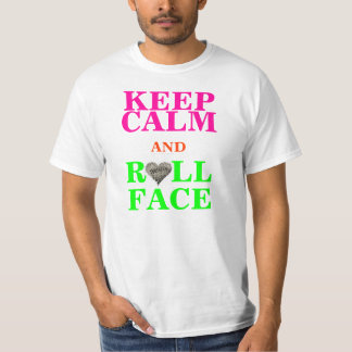 CAMISETA MANTENHA CARA CALMA E DO ROLO