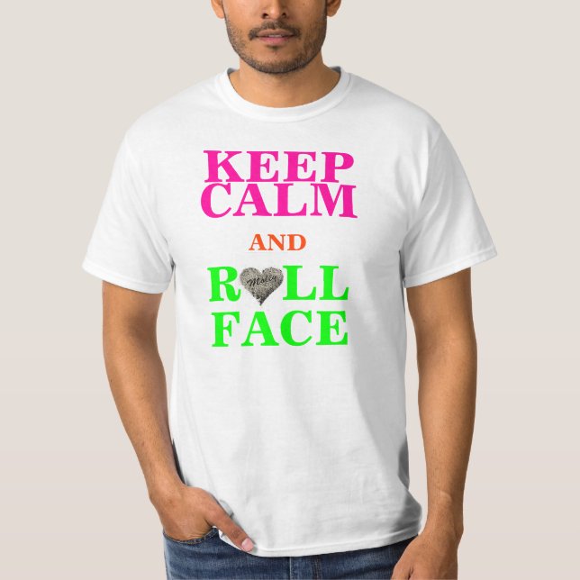 CAMISETA MANTENHA CARA CALMA E DO ROLO (Frente)