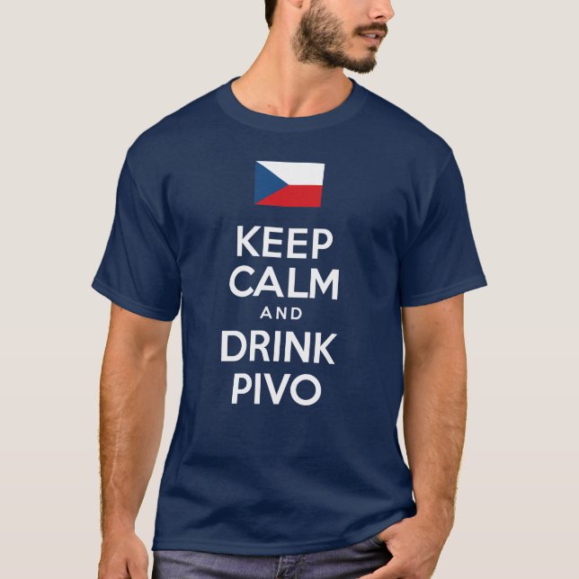 Camiseta Mantenha cerveja calma e da bebida de Pivo Checo (Frente)