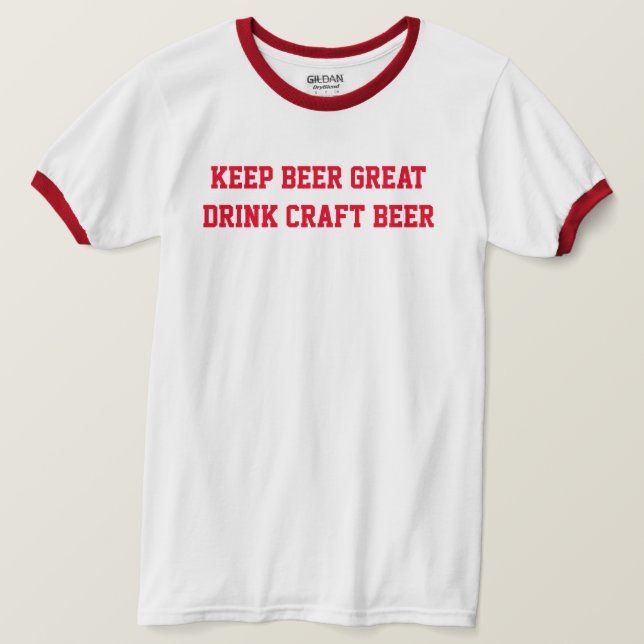 CAMISETA MANTENHA CERVEJA DE ARTESANATO DE EXCELENTE DE CER (Frente do Design)