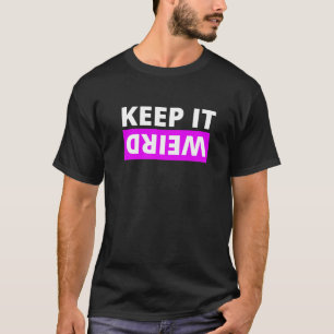 Camiseta Mantenha estranho