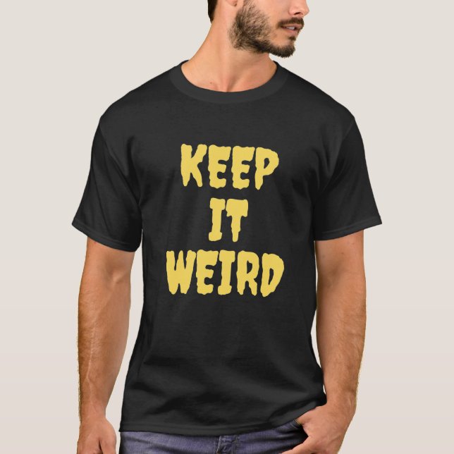 Camiseta Mantenha estranho (Frente)