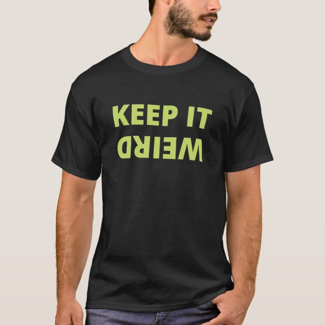 Camiseta Mantenha estranho (Frente)