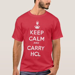 Camiseta Mantenha HCl calmo e do carregar