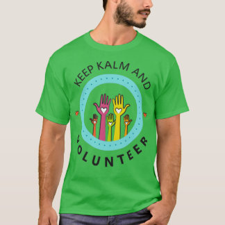 Camiseta Mantenha Kalm e Voluntário