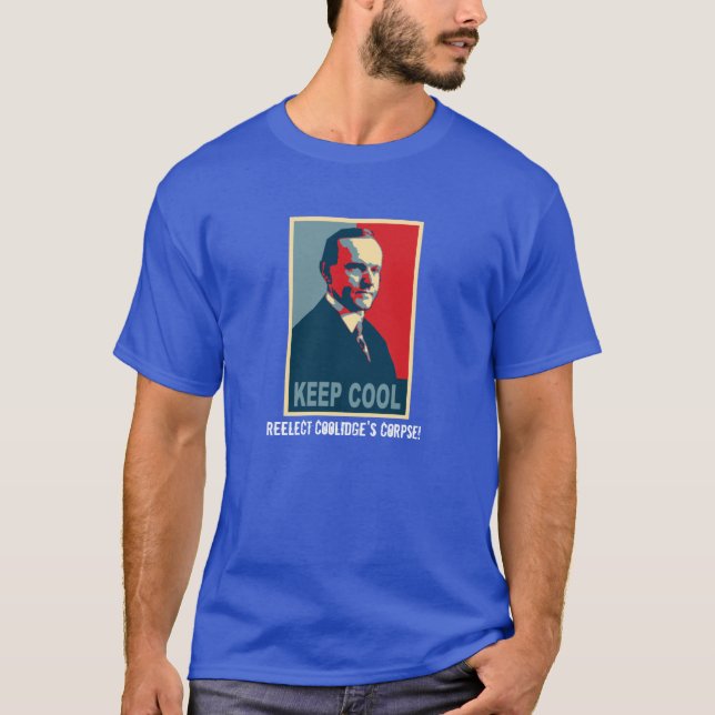 Camiseta Mantenha legal (Reelect o cadáver de Coolidge!) (Frente)