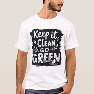 Camiseta Mantenha Limpo, Fique Verde