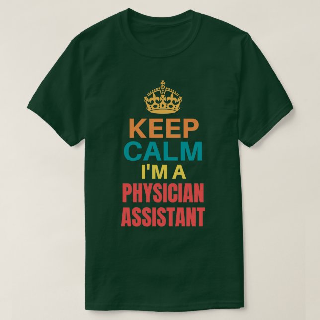 Camiseta Mantenha-Me Calmo Como Assistente Médico (Frente do Design)
